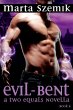 Evil-Bent: A Two Equals Novella (eBook,... - Bild 1