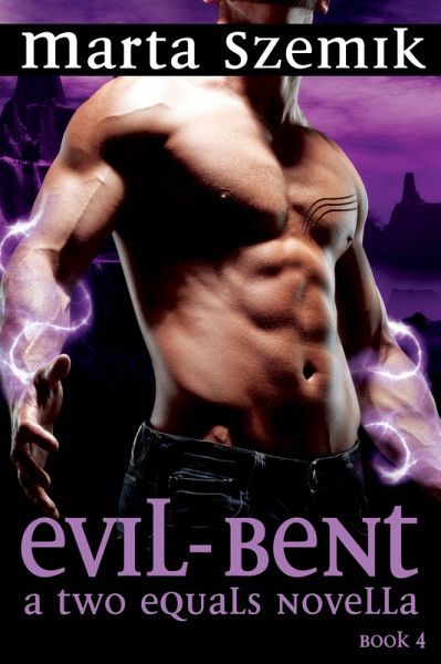 Evil-Bent: A Two Equals Novella (eBook, ePUB) Evil-Bent: A Two Equals Novella (eBook, ePUB)