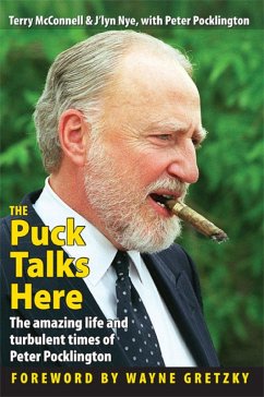 Puck Talks Here: The Amazing Life & Turbulent Times of Peter Pocklington (eBook, ePUB) - McConnell, Terry