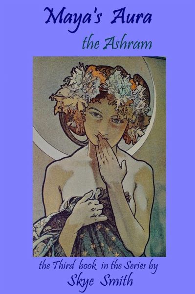 Maya's Aura: The Ashram (eBook, ePUB)