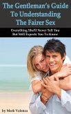 Gentleman's Guide To Understanding The Fairer Sex (eBook, ePUB)