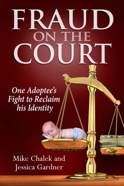 Cover Fraud on the Court: One Adoptee's Fight to Reclaim his Identity (eBook, ePUB)