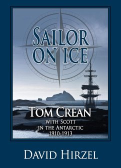Sailor on Ice: Tom Crean with Scott in the Antarctic 1910-1913 (eBook, ePUB) - Hirzel, David