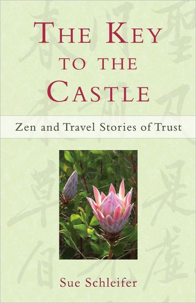 Key to the Castle: Zen and Travel Stories of Trust (eBook, ePUB)