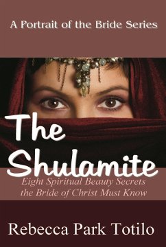 Portrait of the Bride: The Shulamite (eBook, ePUB) - Totilo, Rebecca Park