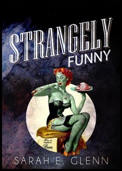 Strangely Funny (eBook, ePUB) - Glenn, Sarah E.