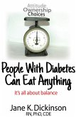 People With Diabetes Can Eat Anything: It's All About Balance (eBook, ePUB)