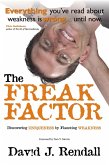 Freak Factor: Discovering Uniqueness by Flaunting Weakness (eBook, ePUB)