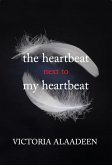 Heartbeat Next To My Heartbeat (eBook, ePUB)