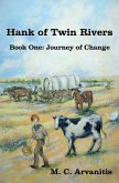 Hank of Twin Rivers, Book One: Journey of Change (eBook, ePUB)