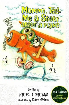 Mommy, Tell Me a Story About a Plane, 2nd Edition (eBook, ePUB) - Grimm, Kristi
