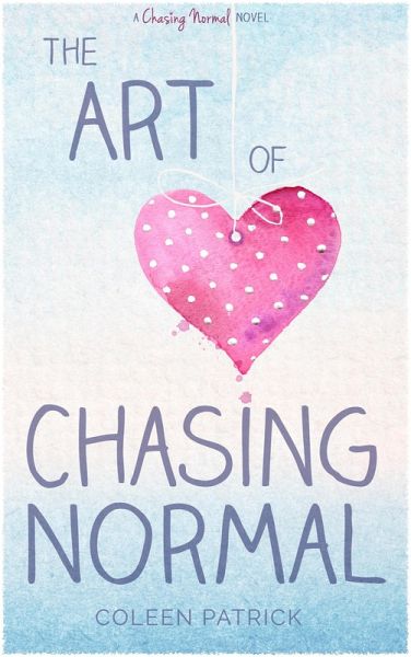Art of Chasing Normal (eBook, ePUB) Art of Chasing Normal (eBook, ePUB)