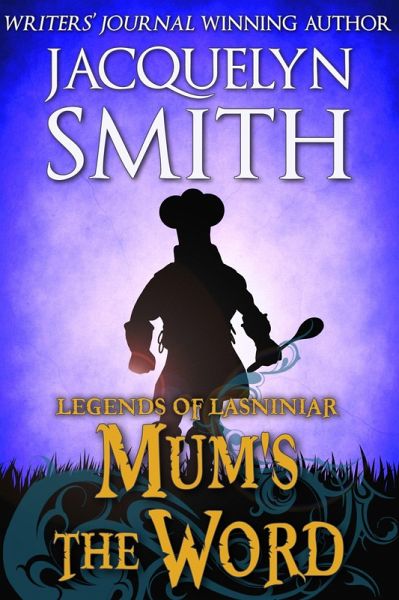 Legends of Lasniniar: Mum's the Word (eBook, ePUB)