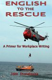 English to the Rescue: A Primer for Workplace Writing (eBook, ePUB)