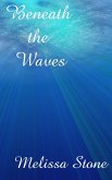 Beneath the Waves (eBook, ePUB) Beneath the Waves (eBook, ePUB)