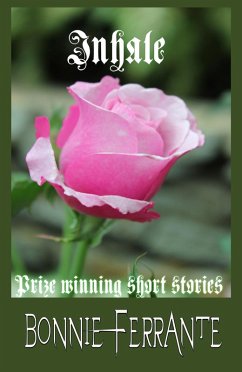 Inhale: Prize Winning Short Stories (eBook, ePUB) Cover Inhale: Prize Winning Short Stories (eBook, ePUB)