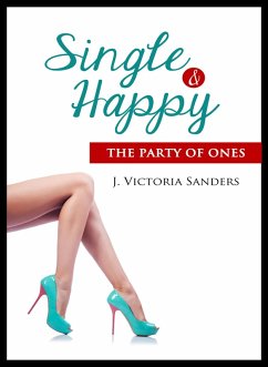 Single & Happy: The Party of Ones (eBook, ePUB) - Sanders, Joshunda
