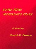 Dark Fire: Yesterday's Tears (eBook, ePUB)