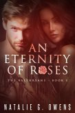 Eternity of Roses (The Valthreans: Book 1) (eBook, ePUB)