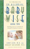 On Becoming Baby Wise: Book II (Parenting Your Pretoddler Five to Twelve Months) (eBook, ePUB)