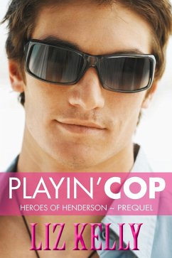 Playin' Cop (Heroes of Henderson ~ Prequel) (eBook, ePUB) - Kelly, Liz