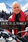 Hour of the Wolf: An Experiment in Ageless Living (eBook, ePUB)