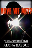 Have We Met? (Player's Chronicles) Volume 1 (eBook, ePUB)