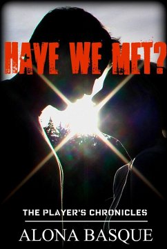 Cover Have We Met? (Player's Chronicles) Volume 1 (eBook, ePUB)