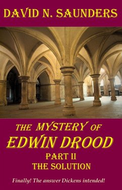 Mystery of Edwin Drood, Part II, The Solution (eBook, ePUB) - Saunders, David Neil