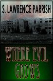 Where Evil Grows (eBook, ePUB) Where Evil Grows (eBook, ePUB)