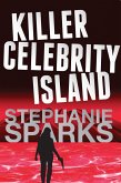 Killer Celebrity Island (eBook, ePUB) Killer Celebrity Island (eBook, ePUB)