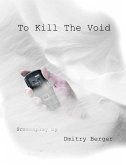 To Kill The Void (eBook, ePUB)