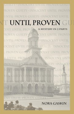 Until Proven: A Mystery in Two Parts (eBook, ePUB) - Gaskin, Nora