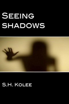 Seeing Shadows (Shadow Series #1) (eBook, ePUB) - Kolee, S. H.