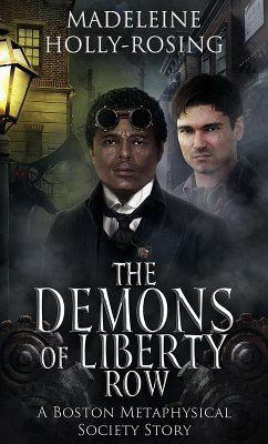 Demons of Liberty Row: A Boston Metaphysical Society Story (eBook, ePUB) - Holly-Rosing, Madeleine