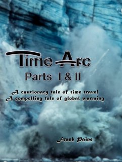 TimeArc: Parts I & II (eBook, ePUB) - Doucette, David