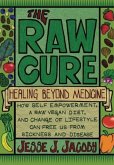 Raw Cure: Healing Beyond Medicine (eBook, ePUB)