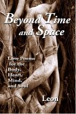 Beyond Time and Space: Love Poems for the Body, Heart, Mind and Soul (eBook, ePUB)