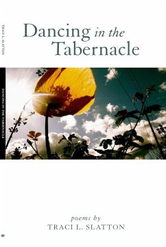 Dancing in the Tabernacle (eBook, ePUB) - Slatton, Traci L.