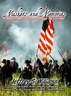 Muskets and Memories: A Modern Man's Journey through the Civil War (eBook, ePUB) - Williams, Jeffrey