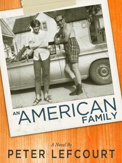 American Family (eBook, ePUB) - Lefcourt, Peter American Family (eBook, ePUB) - Lefcourt, Peter