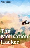 Motivation Hacker (eBook, ePUB)