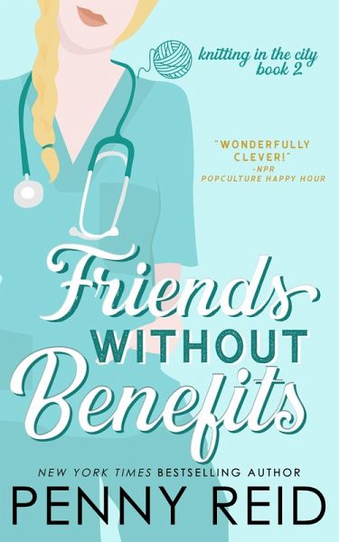 Friends Without Benefits: An Unrequited Love Romance (Knitting in the City, #3) (eBook, ePUB) Friends Without Benefits: An Unrequited Love Romance (Knitting in the City, #3) (eBook, ePUB)