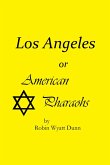 Los Angeles, or American Pharaohs (eBook, ePUB)