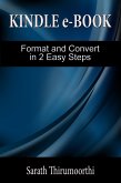 Kindle e-Book Format and Convert in 2 Easy Steps (eBook, ePUB)