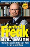 Confessions of a Reformed Control Freak: The Top Ten Sins Most Managers Make & How to Avoid Them. (eBook, ePUB)