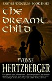 Dreamt Child: Earth's Pendulum, Book Three (eBook, ePUB) Dreamt Child: Earth's Pendulum, Book Three (eBook, ePUB)