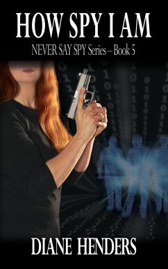 How Spy I Am (eBook, ePUB) - Henders, Diane