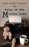 Tales of The Mother Load (eBook, ePUB)