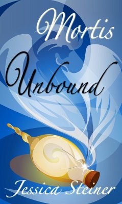 Mortis Unbound (eBook, ePUB) - Steiner, Jessica